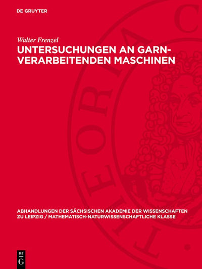 Cover image for Untersuchungen an garn-verarbeitenden Maschinen, isbn: 9783112755341