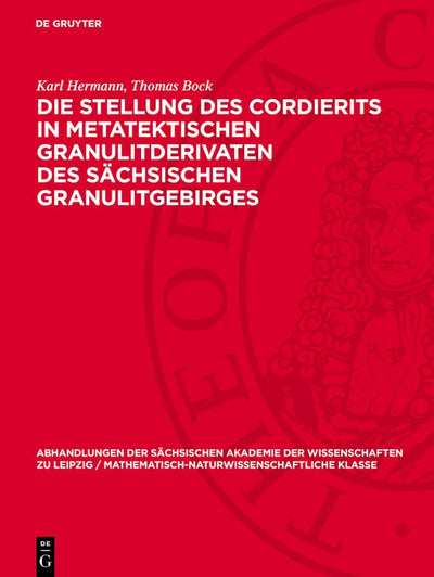 Cover image for Die Stellung des Cordierits in metatektischen Granulitderivaten des sächsischen Granulitgebirges, isbn: 9783112755549