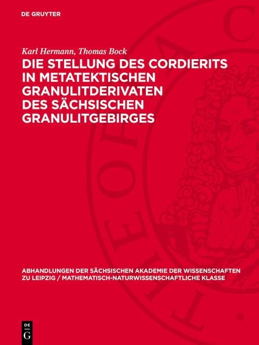 Cover image for Die Stellung des Cordierits in metatektischen Granulitderivaten des sächsischen Granulitgebirges, isbn: 9783112755549