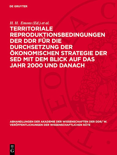Territoriale Reproduktionsbedingungen der DDR für die Durchsetzung der ökonomischen Strategie der SED mit dem Blick auf das Jahr 2000 und danach