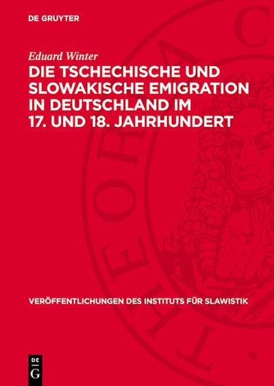 Die tschechische und slowakische Emigration in Deutschland im 17. und 18. Jahrhundert