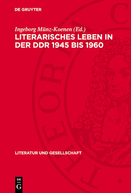 Literarisches Leben in der DDR 1945 bis 1960
