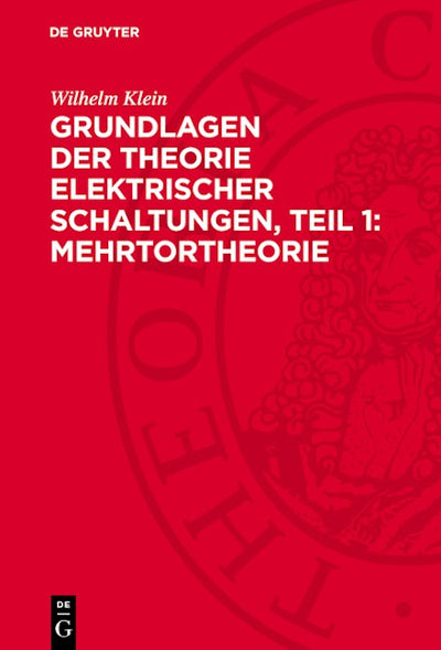 Grundlagen der Theorie elektrischer Schaltungen, Teil 1: Mehrtortheorie