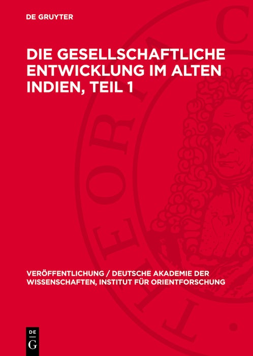 Cover image for Die gesellschaftliche Entwicklung im alten Indien, Teil 1, isbn: 9783112758601