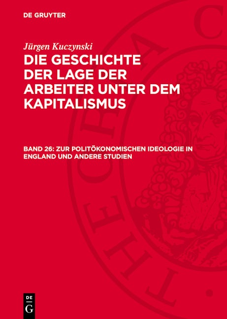 Zur politökonomischen Ideologie in England und andere Studien