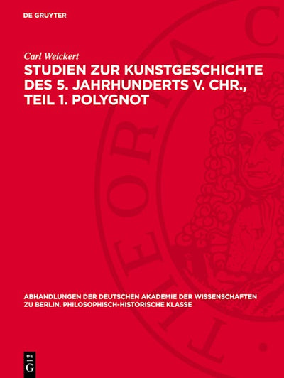 Studien zur Kunstgeschichte des 5. Jahrhunderts v. Chr., Teil 1. Polygnot