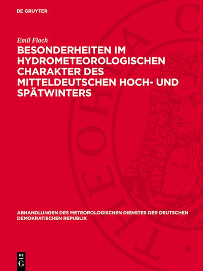 Besonderheiten im hydrometeorologischen Charakter des mitteldeutschen Hoch- und Spätwinters