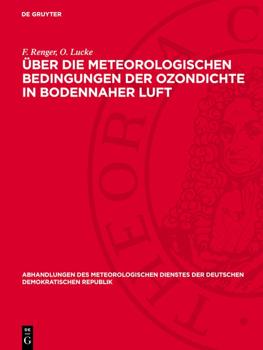 Cover image for Über die meteorologischen Bedingungen der Ozondichte in bodennaher Luft, isbn: 9783112760147