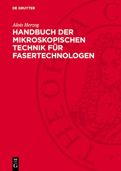 Handbuch der mikroskopischen Technik für Fasertechnologen