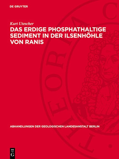 Das erdige phosphathaltige Sediment in der Ilsenhöhle von Ranis