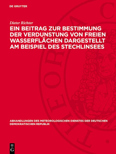 Eın Beitrag zur Bestimmung der Verdunstung von freien Wasserflächen dargestellt am Beispiel des Stechlinsees