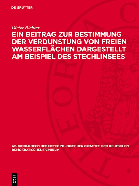 Eın Beitrag zur Bestimmung der Verdunstung von freien Wasserflächen dargestellt am Beispiel des Stechlinsees