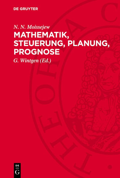 Cover image for Mathematik, Steuerung, Planung, Prognose, isbn: 9783112765487