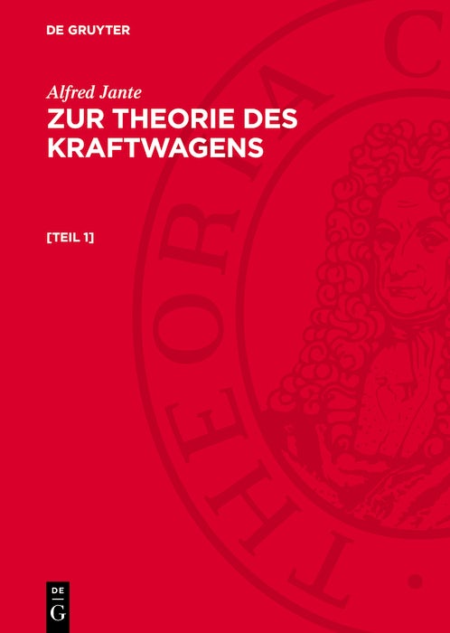 Cover image for Alfred Jante: Zur Theorie des Kraftwagens. [Teil 1], isbn: 9783112765500