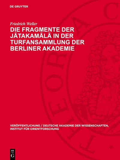 Cover image for Die Fragmente der Jātakamālā in der Turfansammlung der Berliner Akademie, isbn: 9783112766309