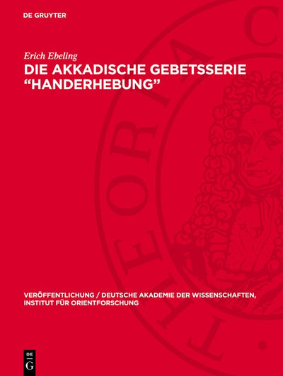 Cover image for Die akkadische Gebetsserie „Handerhebung“, isbn: 9783112766361