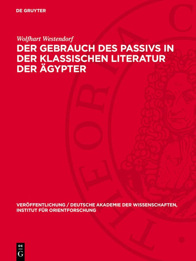Cover image for Der Gebrauch des Passivs in der klassischen Literatur der Ägypter, isbn: 9783112766385
