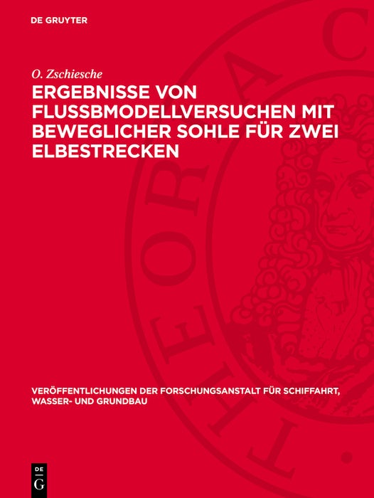 Cover image for Ergebnisse von Flußbmodellversuchen mit beweglicher Sohle für zwei Elbestrecken, isbn: 9783112766866