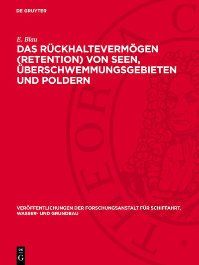 Cover image for Das Rückhaltevermögen (Retention) von Seen, Überschwemmungsgebieten und Poldern, isbn: 9783112766880