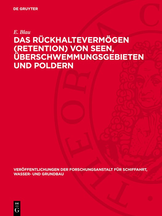 Cover image for Das Rückhaltevermögen (Retention) von Seen, Überschwemmungsgebieten und Poldern, isbn: 9783112766880
