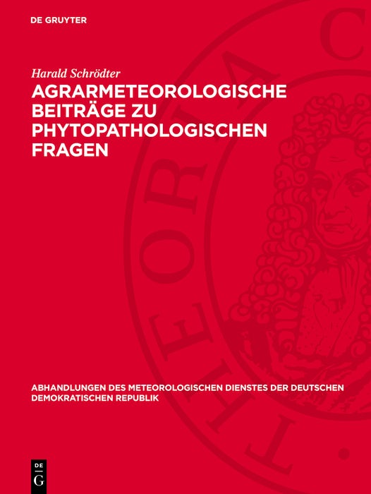 Cover image for Agrarmeteorologische Beiträge zu phytopathologischen Fragen, isbn: 9783112767061