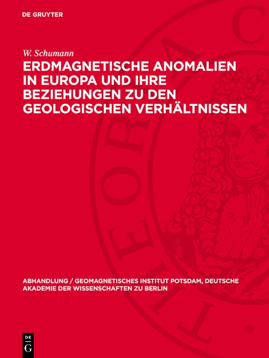 Cover image for Erdmagnetische Anomalien in Europa und ihre Beziehungen zu den geologischen Verhältnissen, isbn: 9783112767269