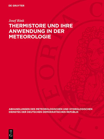 Cover image for Thermistore und ihre Anwendung in der Meteorologie, isbn: 9783112767825