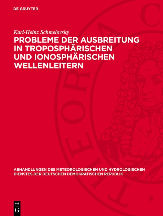 Cover image for Probleme der Ausbreitung in troposphärischen und ionosphärischen Wellenleitern, isbn: 9783112767863