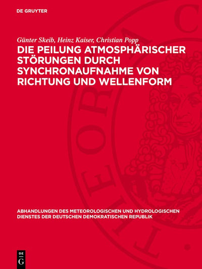 Cover image for Die Peilung atmosphärischer Störungen durch Synchronaufnahme von Richtung und Wellenform, isbn: 9783112767887