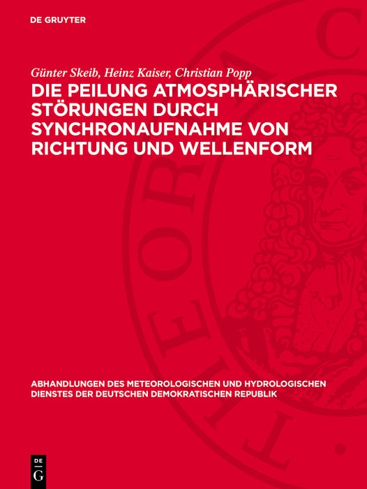 Cover image for Die Peilung atmosphärischer Störungen durch Synchronaufnahme von Richtung und Wellenform, isbn: 9783112767887