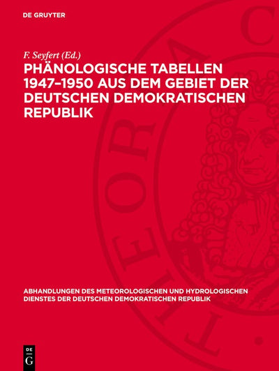 Cover image for Phänologische Tabellen 1947–1950 aus dem Gebiet der Deutschen Demokratischen Republik, isbn: 9783112767900