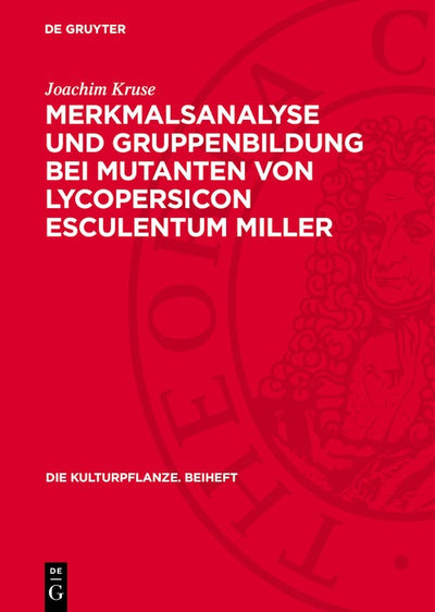 Cover image for Merkmalsanalyse und Gruppenbildung bei Mutanten von Lycopersicon Esculentum Miller, isbn: 9783112768129