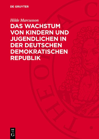 Cover image for Das Wachstum von Kindern und Jugendlichen in der Deutschen Demokratischen Republik, isbn: 9783112768303
