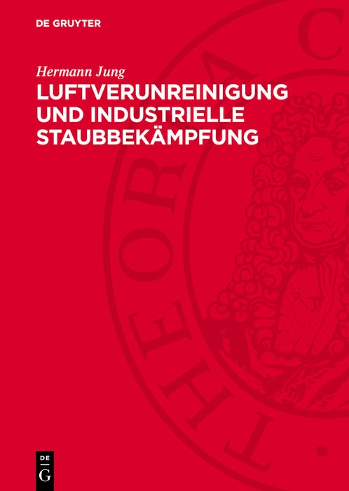 Cover image for Luftverunreinigung und industrielle Staubbekämpfung, isbn: 9783112769263