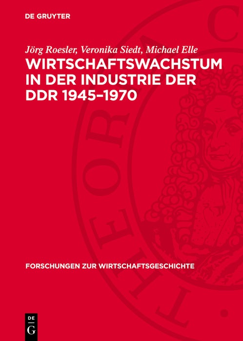Cover image for Wirtschaftswachstum in der Industrie der DDR 1945–1970, isbn: 9783112769867