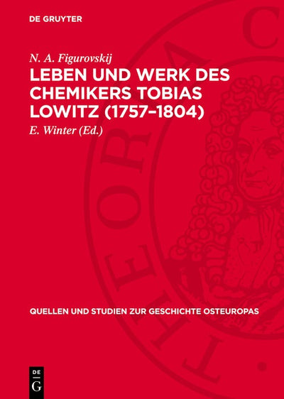 Cover image for Leben und Werk des Chemikers Tobias Lowitz (1757–1804), isbn: 9783112770085