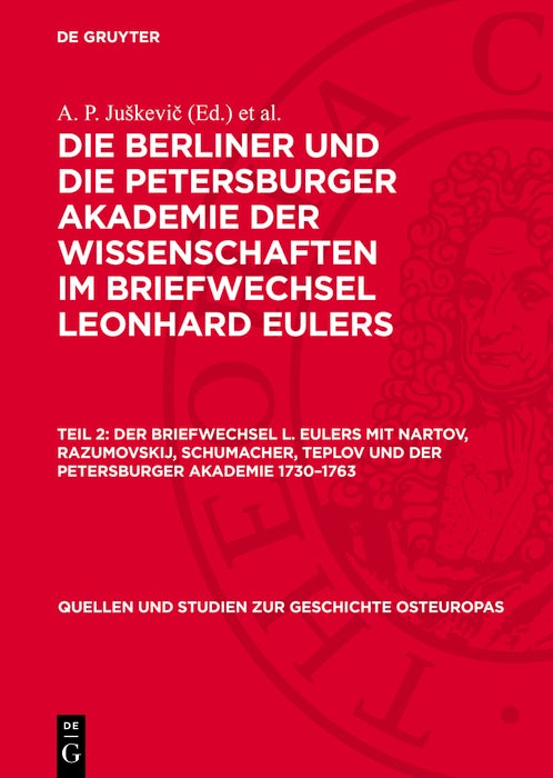 Cover image for Der Briefwechsel L. Eulers mit Nartov, Razumovskij, Schumacher, Teplov und der Petersburger Akademie 1730–1763, isbn: 9783112770108