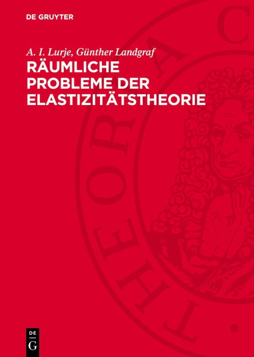 Cover image for Räumliche Probleme der Elastizitätstheorie, isbn: 9783112770542