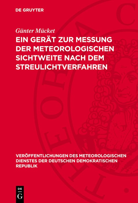 Cover image for Ein Gerät zur Messung der meteorologischen Sichtweite nach dem Streulichtverfahren, isbn: 9783112770863