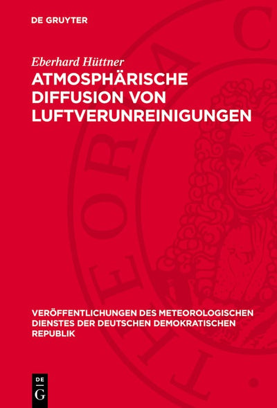 Cover image for Atmosphärische Diffusion von Luftverunreinigungen, isbn: 9783112771600