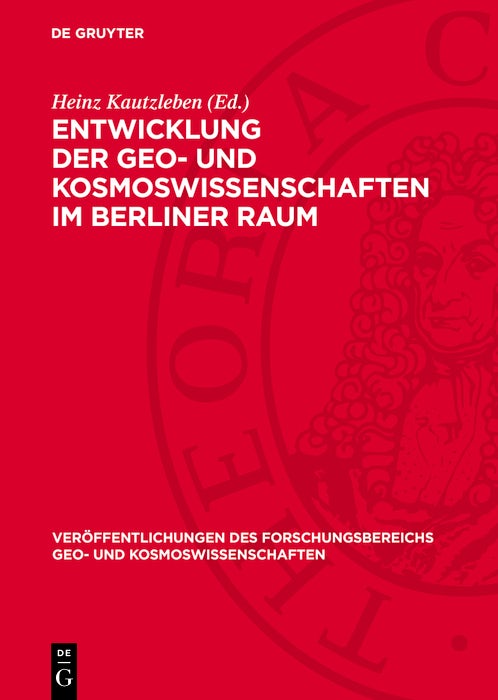 Cover image for Entwicklung der Geo- und Kosmoswissenschaften im Berliner Raum, isbn: 9783112773987