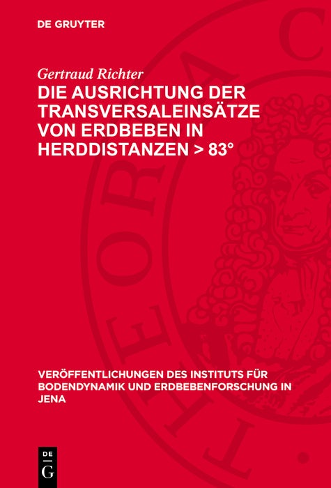 Cover image for Die Ausrichtung der Transversaleinsätze von Erdbeben in Herddistanzen > 83°, isbn: 9783112774205
