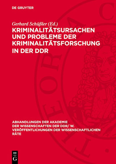 Kriminalitätsursachen und Probleme der Kriminalitätsforschung in der DDR