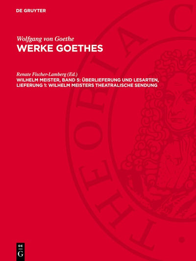 Cover image for Wilhelm Meister, Band 5: Überlieferung und Lesarten, Lieferung 1: Wilhelm Meisters Theatralische Sendung, isbn: 9783112775103