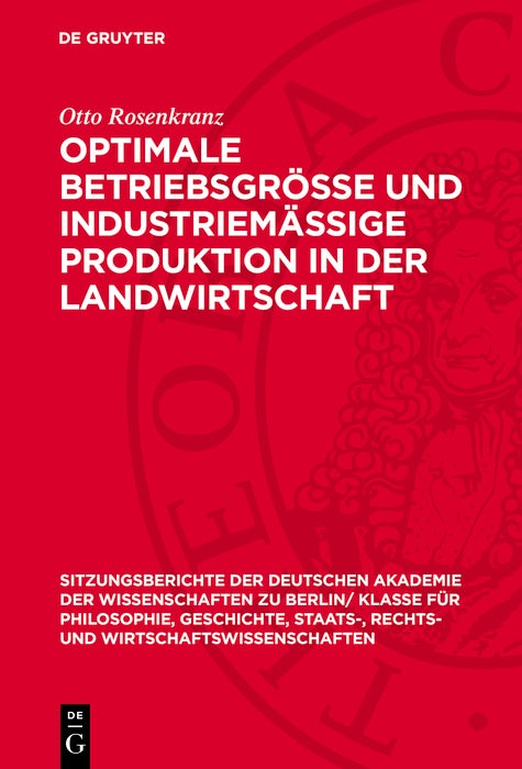 Cover image for Optimale Betriebsgrösse und industriemässige Produktion in der Landwirtschaft, isbn: 9783112775547
