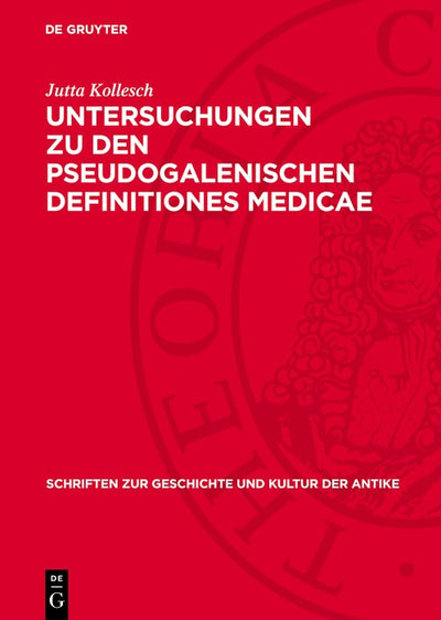 Cover image for Untersuchungen zu den pseudogalenischen Definitiones medicae, isbn: 9783112776025
