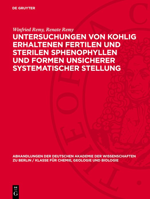 Cover image for Untersuchungen von kohlig erhaltenen fertilen und sterilen Sphenophyllen und Formen unsicherer systematischer Stellung, isbn: 9783112777107