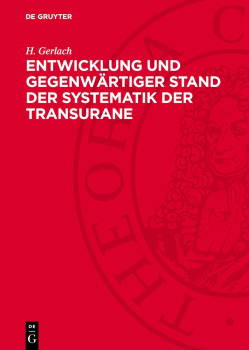 Cover image for Entwicklung und gegenwärtiger Stand der Systematik der Transurane, isbn: 9783112777404