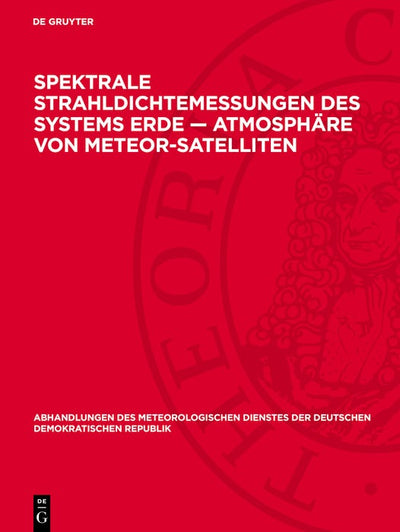Cover image for Spektrale Strahldichtemessungen des Systems Erde — Atmosphäre von Meteor-Satellıten, isbn: 9783112777503