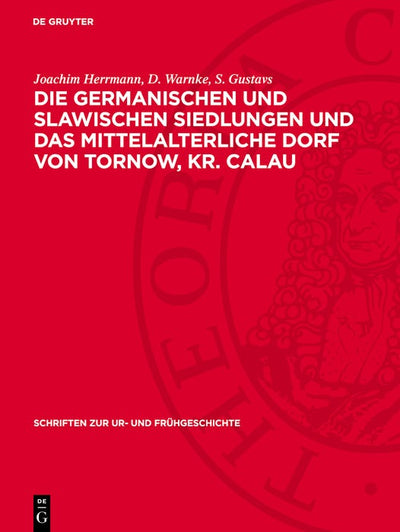 Cover image for Die germanischen und slawischen Siedlungen und das mittelalterliche Dorf von Tornow, Kr. Calau, isbn: 9783112777749